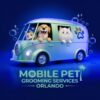 Mobile Pet Grooming Orlando